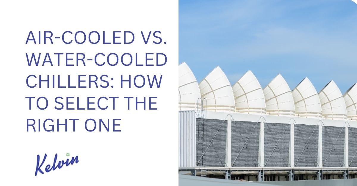 Air-Cooled vs. Water-Cooled Chillers